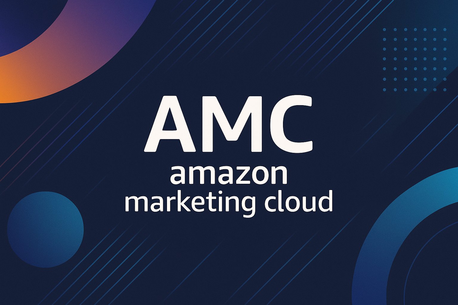 amazon marketing cloud (AMC)